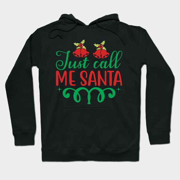 Just Call Me Santa Funny Ugly Xmas Ugly Christmas Hoodie by fromherotozero